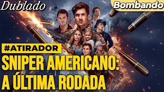 Sniper Americano: A Última Rodada | “Atirador lendário se esconde! 🔫😮”   #acao #tiro