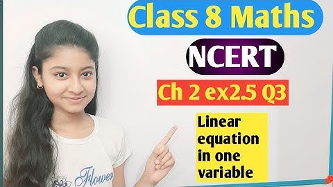 Ch 2 | Linear equation in one variable| Q3 Ex 2.5| NCERT Mathematics Solution Class 8 |
