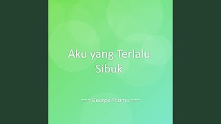 Aku yang Terlalu Sibuk