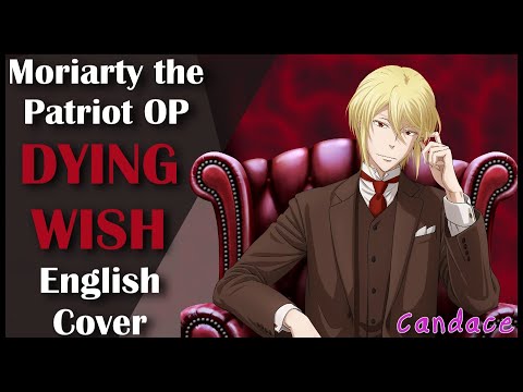 Moriarty the Patriot OP Full (English Cover) 【Candace】 DYING WISH