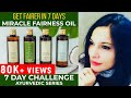 Get Fairer in 7 Days | Miracle Fairness Oil | 7 Day Challenge | Rethika's Ayurvedic Series #FairSkin