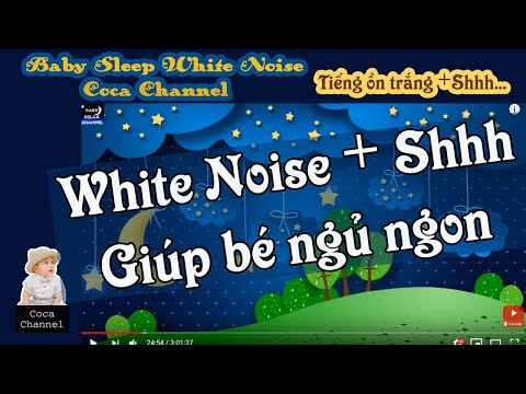Video WHITENOISE+ Shhhh giúp bé tự ngủ, giảm quấy khóc | 2... - youtube