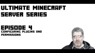 Episode 4: Configuring Plugins and Permissions