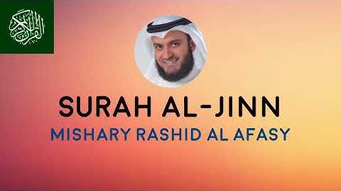 Surat Al-Jinn || Mishary Rashid Al Afasy || مشاري راشد العفاسي - سورة الجن