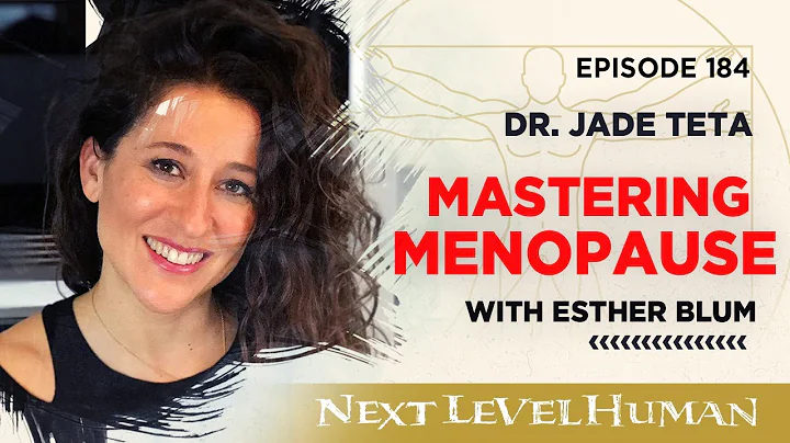 On Mastering Menopause with Esther Blum  Ep. 184