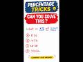 Percentage Tricks in Seconds | Fast Math Shortcut #percentagetrick #mathshort #mentalmath #quickmath