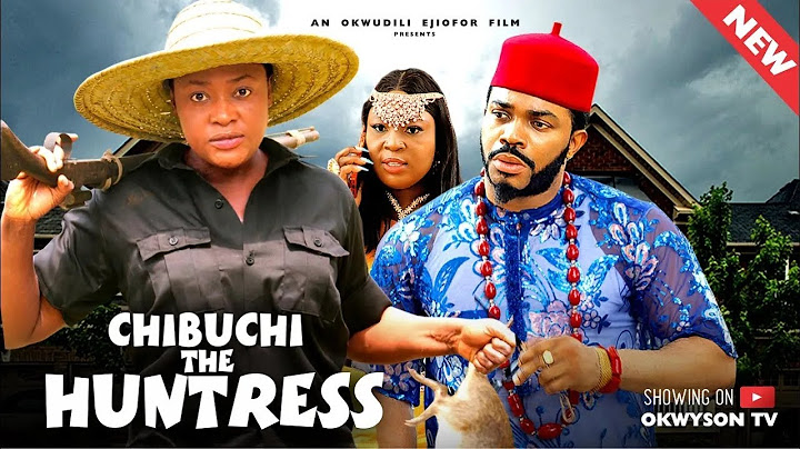 CHIBUCHI THE HUNTRESS FULL MOVIE-  LIZZY GOLD, STEPHANIE EKWU-2024 Latest Nigerian Nollywood Movie