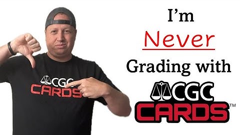 Waarom ik mijn kaarten nooit met CGC zou beoordelen!