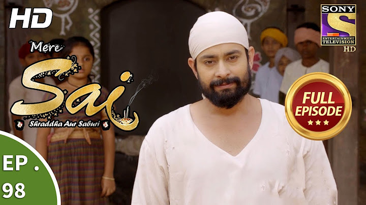Mere Sai - Ep 98 - Full Episode - 9th  February, 2018