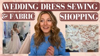 Wedding dress sewing plans & a mini fabric shopping day with haul! I found my bridal fabric!!