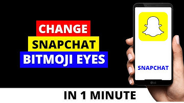 How To Change Snapchat Bitmoji Eyes on iPhone + Android in 2022
