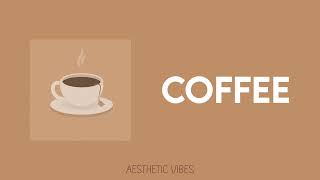 AESTHETIC VIBES - COFFEE☕