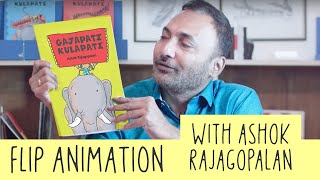 Gajapati Kulapati's creator, Ashok Rajagopalan teaches you FLIP ANIMATION!