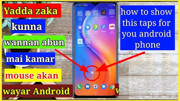 Yadda ake kunna wannan abun mai alamar mouse a wayar Android || how to show taps for Android