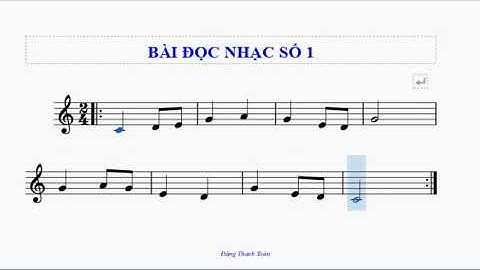 BÀI ĐỌC NHẠC SỐ 1 - ÂM NHẠC - LỚP 4 - CTST