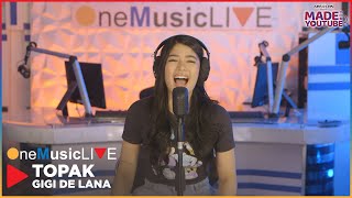 Gigi De Lana performs "Topak" on One Music Live