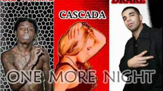 *NEW 2011* Lil' Wayne Ft. Cascada & Drake - One More Night (PROD. BY THE TRAK ADDICTS)