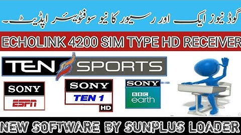 Latest Software 2019|ECHOLINK 4200 SIM TYPE HD RECEIVER|| NEW SOFTWARE|| Sony Network 100% Ok