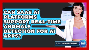 Can SaaS AI Platforms Support Real-Time Anomaly Detection for AI Apps?