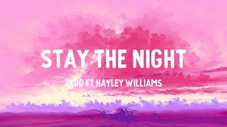 Zedd - Stay The Night ft Hayley Williams (Lyrics)