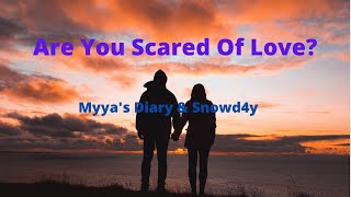 Myya's Diary & Snowd4y - Are You Scared Of Love?