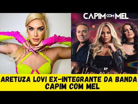 Aretuza Lovi ex-integrante da banda de forró Capim com Mel