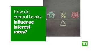 How do central banks influence interest rates?