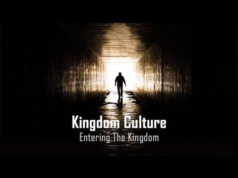 Entering the Kingdom - March 3, 2024