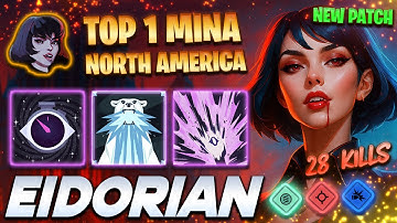 [NEW PATCH] Eidorian TOP 1 Mina of North America 28 KILLS! - Deadlock Pro Gameplay  [Watch & Learn]