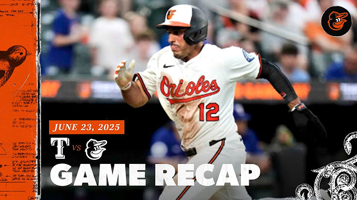 Rangers vs. Orioles Game Recap (6/23/25) | MLB Highlights | Baltimore Orioles
