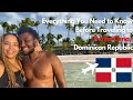Everything you need to know before traveling to Punta Cana, Dominican Republic