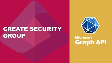 How to Create Security Groups in Microsoft Entra ID Using Graph API