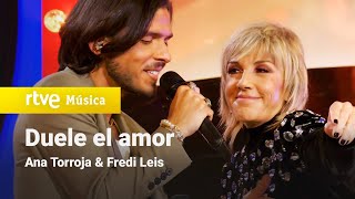 Ana Torroja & Fredi Leis “Duele el amor” (Un año más 2021)