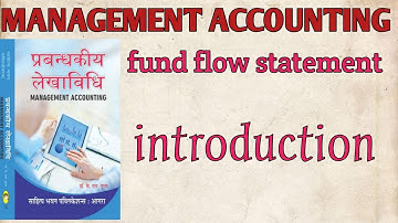 MANAGEMENT ACCOUNTING || FUND FLOW STATMENT || K.L.GUPTA || B.COM FINAL YEAR || INTRODUCTION