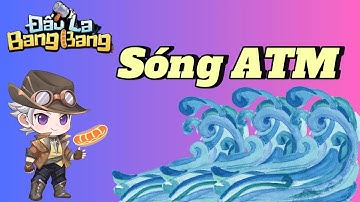 Đấu La Bang Bang :  Sóng ATM | official Music Video