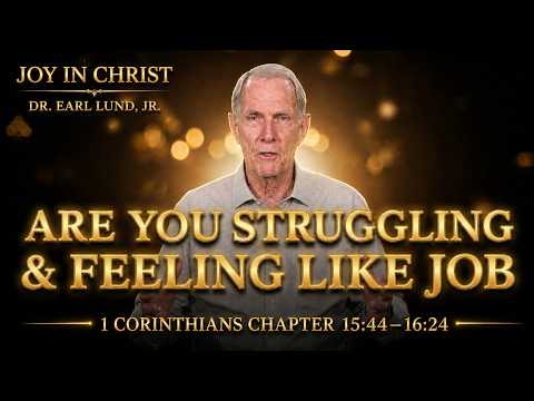 Are You Struggling & Feeling Like Job? | Joy In Christ