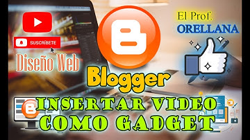 INSERTAR VÍDEOS COMO GADGET  DE YOUTUBE EN TU PÁGINA - CREA TU BLOG DESDE CERO PASO A PASO– VÍDEO 10
