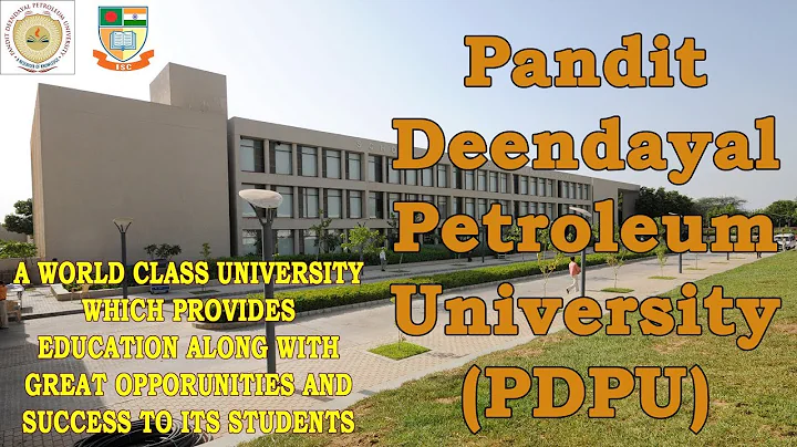 PANDIT DEENDAYAL PETROLEUM UNIVERSITY (PDPU)
