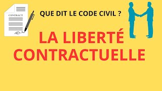 LA LIBERTÉ CONTRACTUELLE_QUE DIT LE CODE CIVIL ?