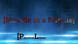 Moodle in a minute PLD