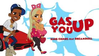 King Combs Feat. Dream Doll - Gas You Up