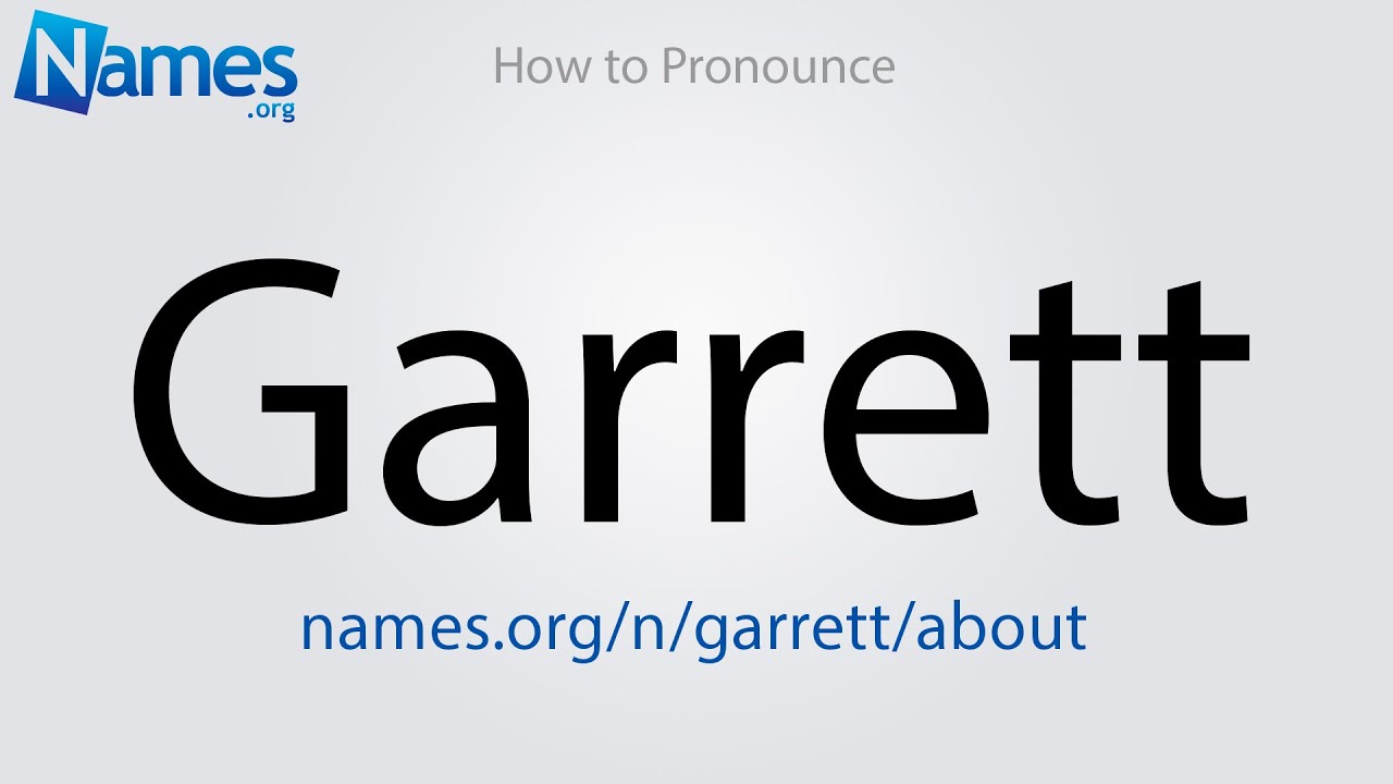 How To Pronounce Garrett - Youtube