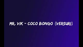 Mr. VIK - Coco Bongo (Versuri/Letra)