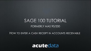 Sage 100 - How to Enter a Cash Receipt in Accounts Receivable (formerly MAS 90 / 200)