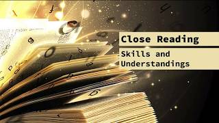 Close Reading Skills and Understandings