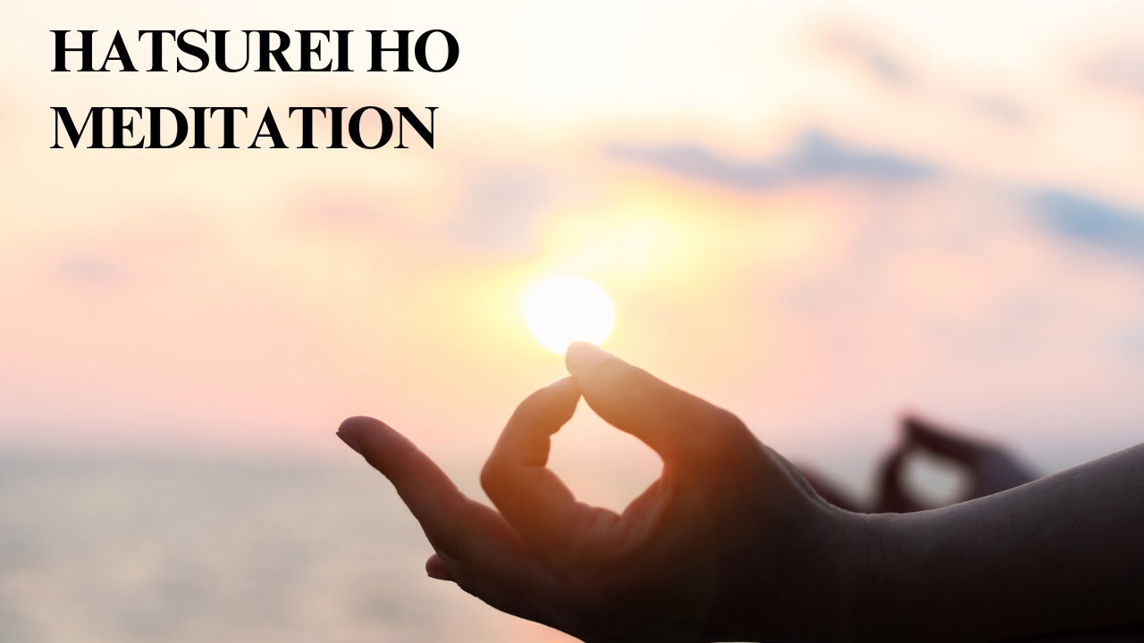 Hatsurei Ho Meditation