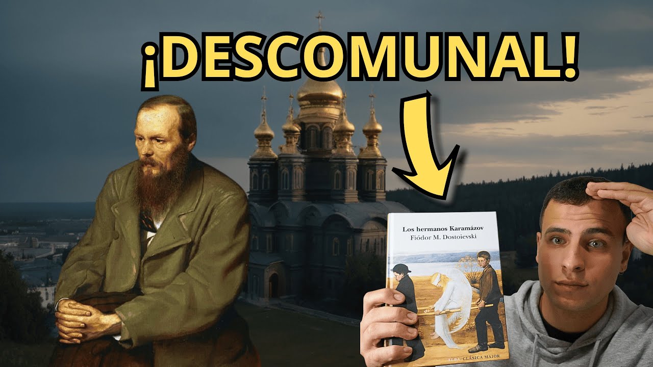 LOS HERMANOS KARAMÁZOV, de Fiódor DOSTOIEVSKI | RESEÑA y ANÁLISIS(I)