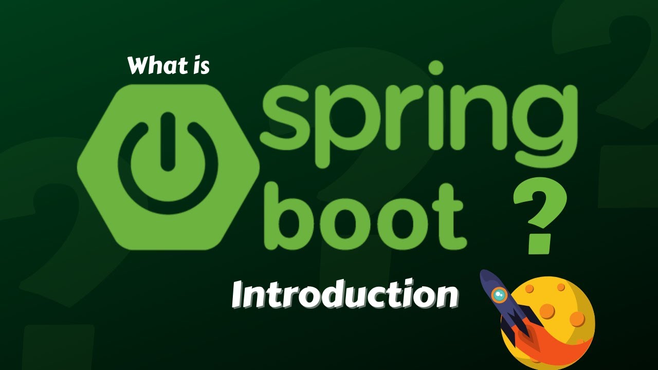 What is Spring Boot? — Introduction