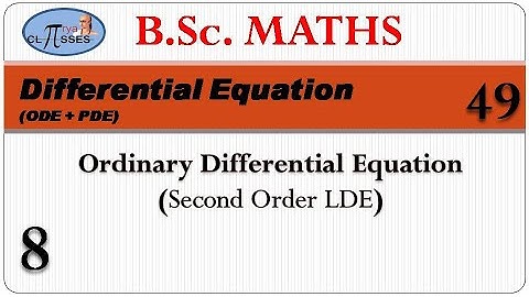 HP21BM2ODE-49 | B.Sc. Math | DE | Lec - 49 | ODE | Second Order LDE | Lec - 8