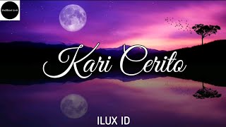 Kari Cerito - ILUX ID ( Un Lirik )